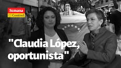 El Control a "la oportunista Claudia López" y lo que pasa en Venezuela