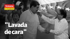 El Control a la "lavada de cara de Gustavo Petro al dictador Nicolás Maduro".